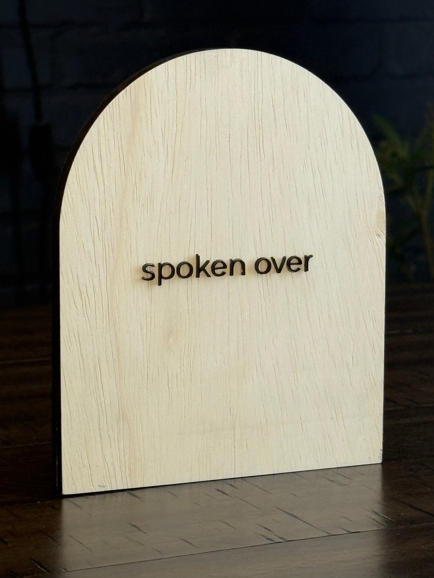 Spoken Over Arch